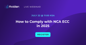How to Meet NCA ECC Requirements – Join Axidian’s Webinar on July 22