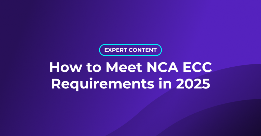 How to meet NCA ECC requirements in 2025