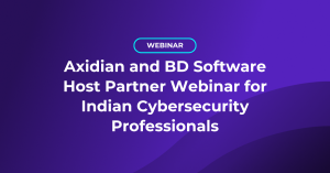 Axidian and BD Software Host Partner Webinar for Indian Cybersecurity Professionals