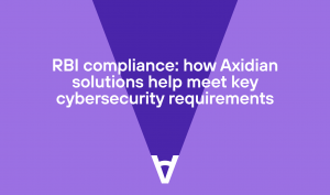 RBI compliance: how Axidian solutions help meet key cybersecurity requirements