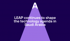 LEAP continues to shape the technology agenda in Saudi Arabia
