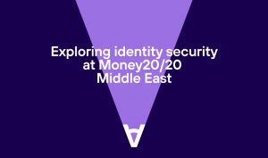 Exploring identity security at Money20/20 Middle East