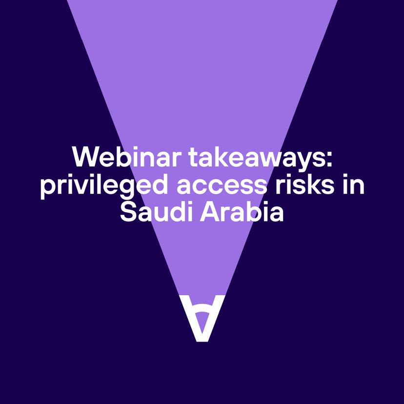 Privileged access risks in Saudi Arabia webinar recap