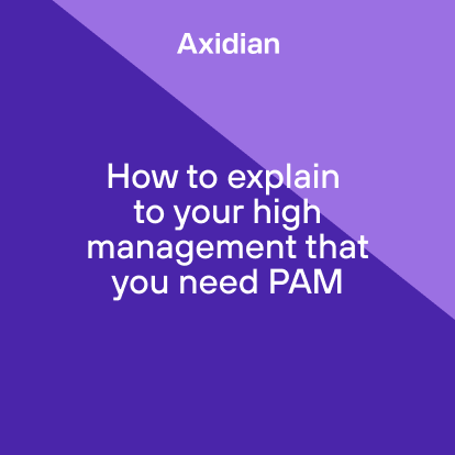 How to explain to your high management that you need PAM